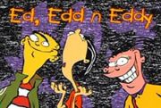"Ed, Edd n Eddy"